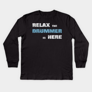 Relax the drummer is here! Dark blue! Kids Long Sleeve T-Shirt